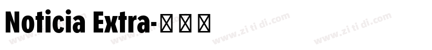 Noticia Extra字体转换 Noticia Extra字体转换